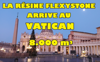 La Résine Flexystone arrive au Vatican
